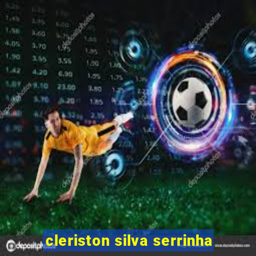 cleriston silva serrinha